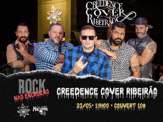 ROCK NAS ENCRUZAS COM CREEDENCE COVER RIBEIRÃO.