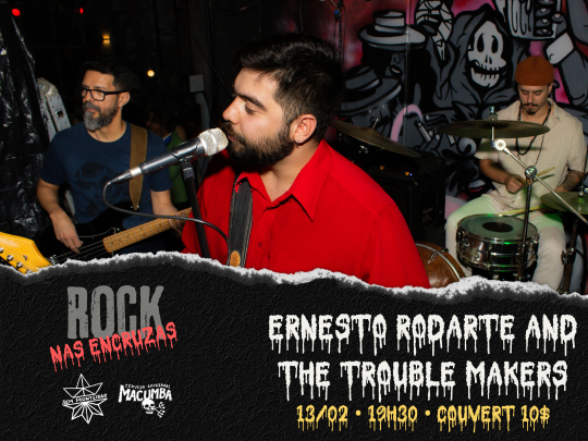 ROCK NAS ENCRUZAS COM ERNESTO RODARTE AND THE TROUBLE MAKERS.