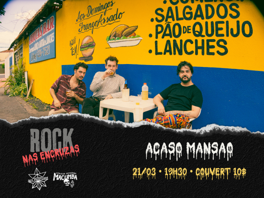 ROCK NAS ENCRUZAS COM ACASO MANSAO.