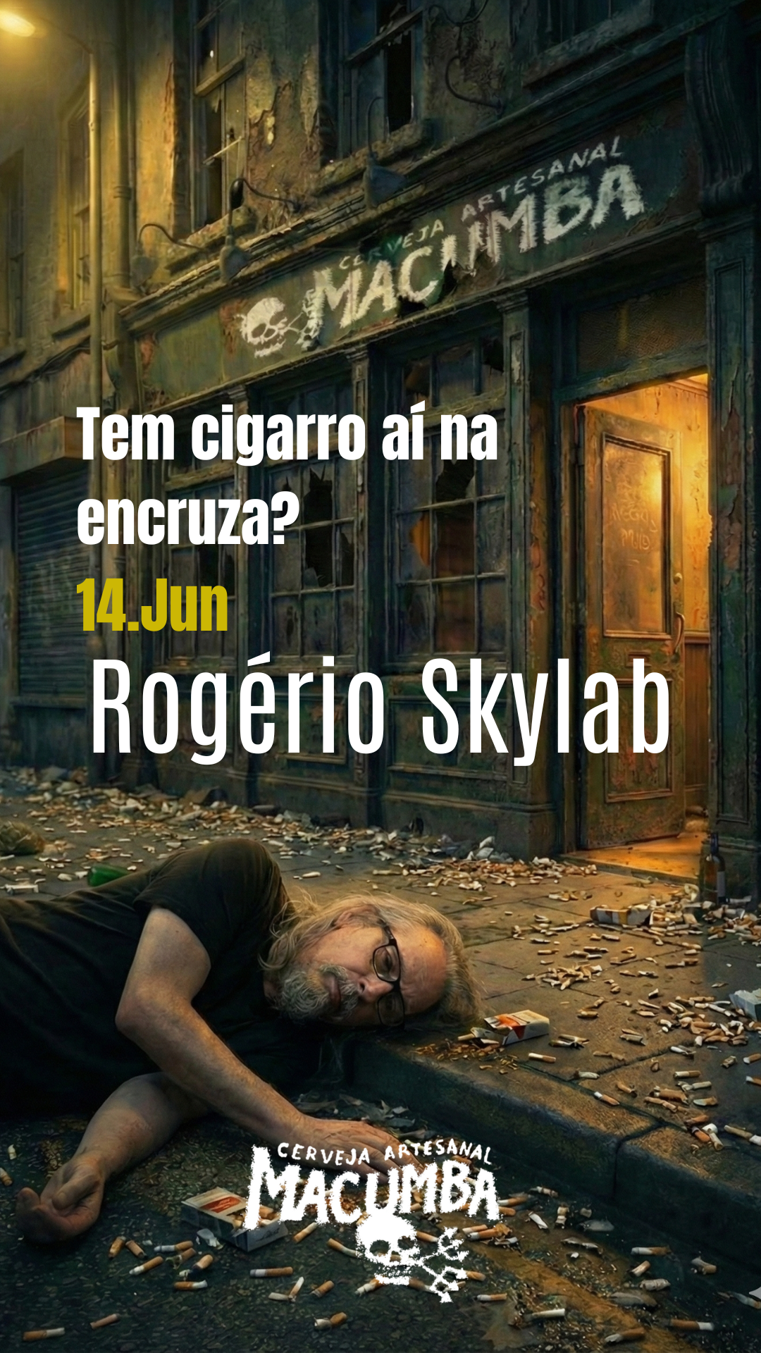 Tem cigarro aí? Rogério Skylab nas encruzas.